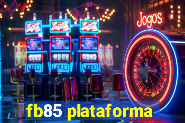 fb85 plataforma